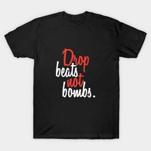 Drop Beats Not Bombs White-Red T-Shirt